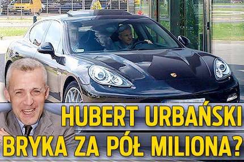 Hubert Urbański: Bryka za pół miliona?