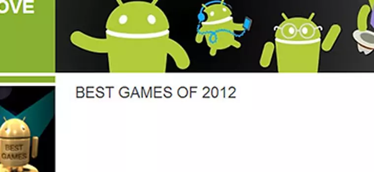 Najlepsze gry na Androida w roku 2012. TOP 12 według Google