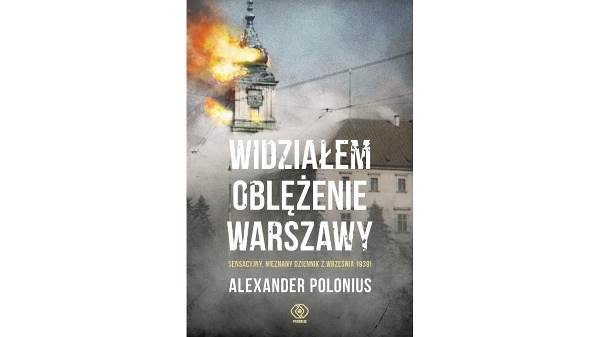 Alexander Polonius, przeł. Marek Przybyłowicz,  „Widziałem oblężenie Warszawy