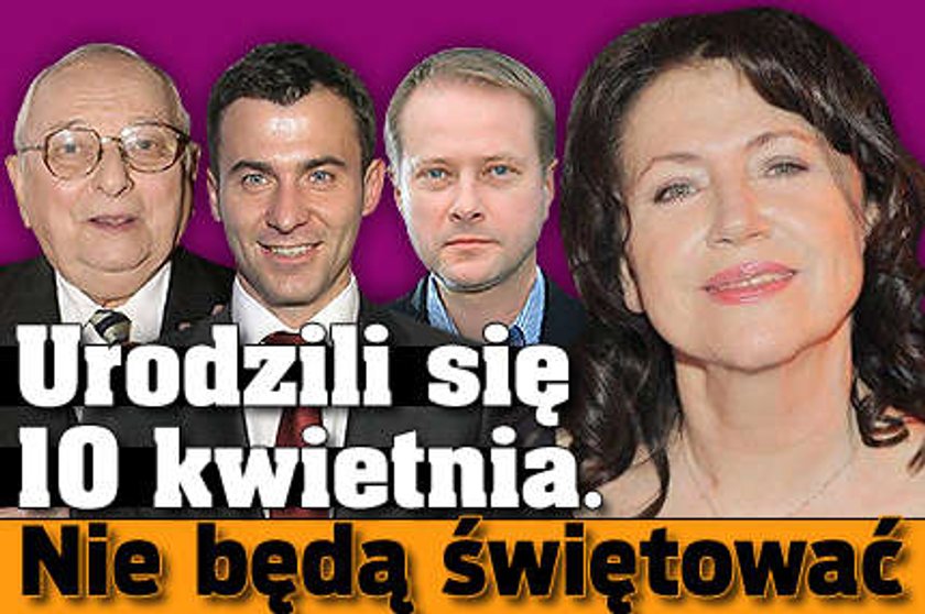 Urodzili się 10 kwietnia. Nie będą świętować