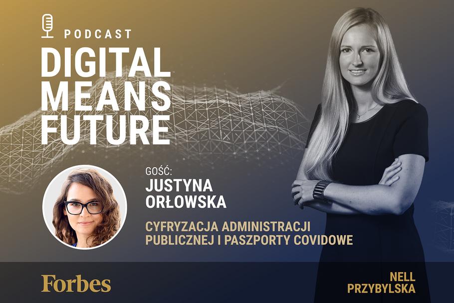 Podcast Forbes Polska "Digital Means Future". Wywiad z Justyną Orłowską 