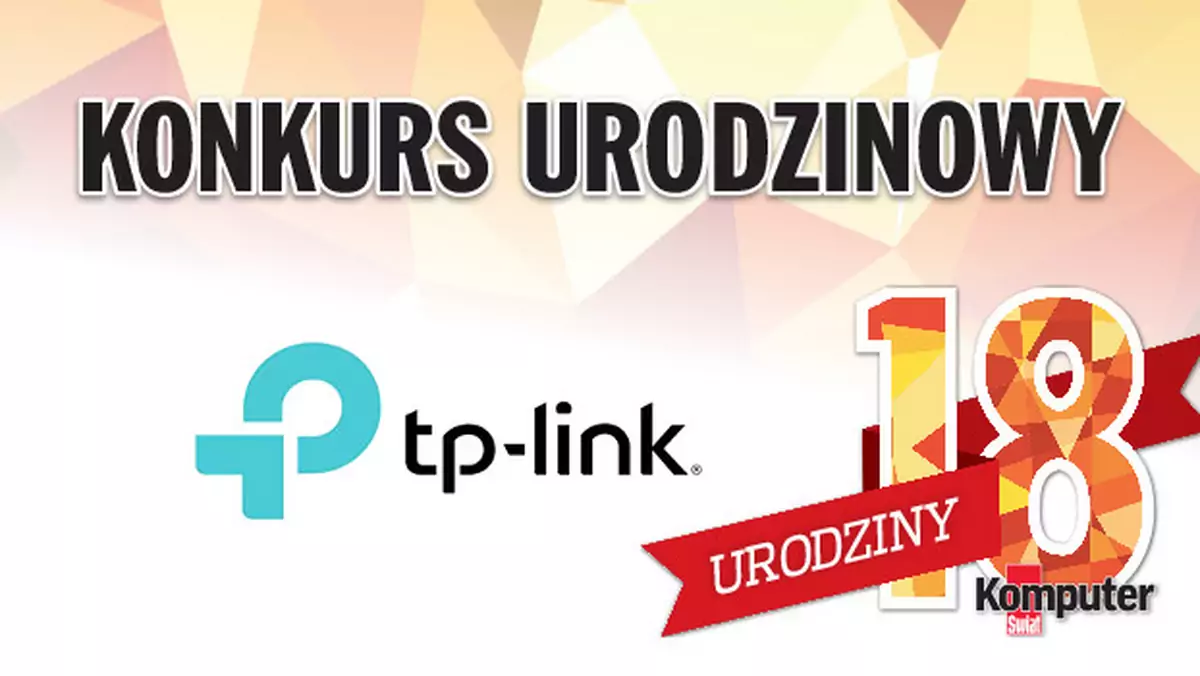 18. urodziny Komputer Świata – rozwiązanie konkursu TP-Link i redakcji