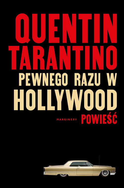  Quentin Tarantino, "Pewnego razu w Hollywood" (OKŁADKA)