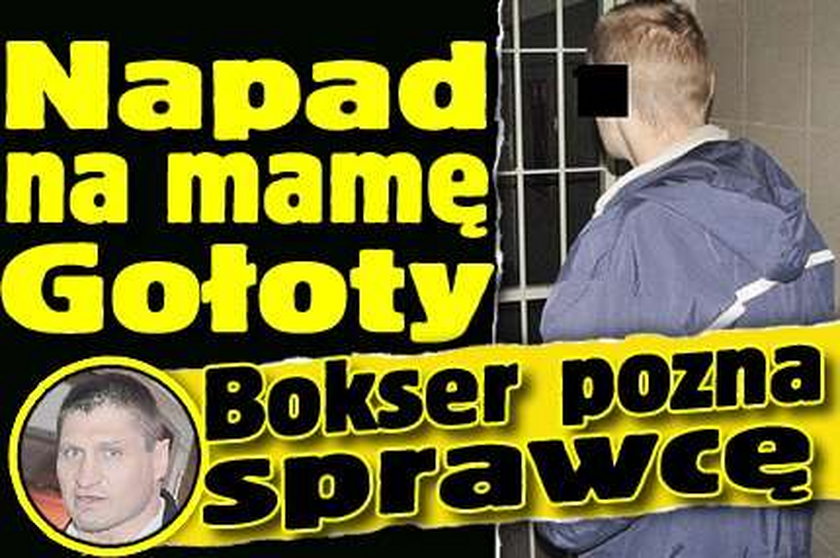 Napad na mamę Gołoty. Bokser pozna sprawcę