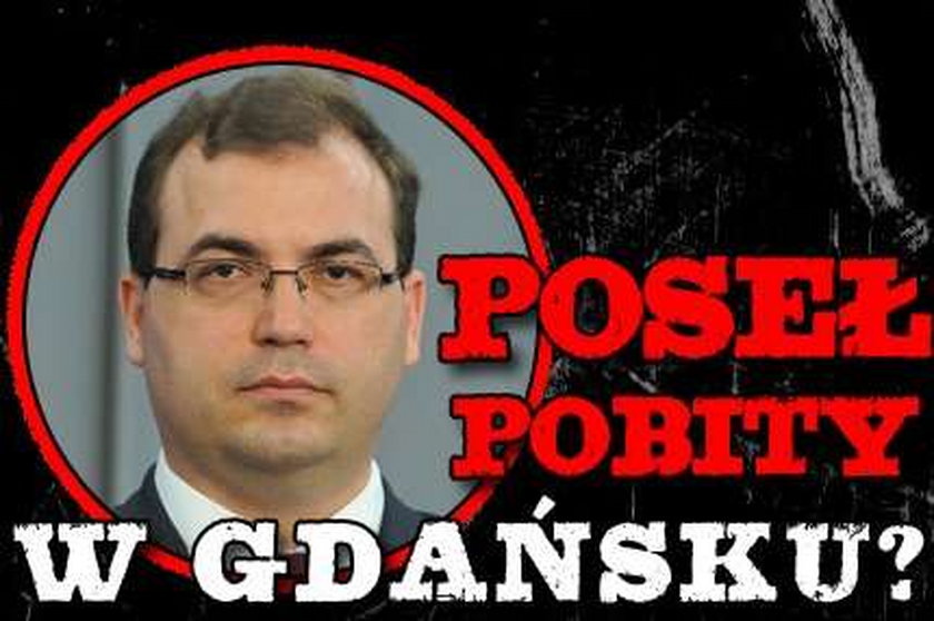 Poseł pobity w Gdańsku? PiS żąda wyjaśnień