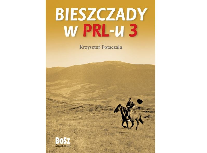 Okładka książki Krzysztofa Potaczały "Bieszczady w PRL-u 3"