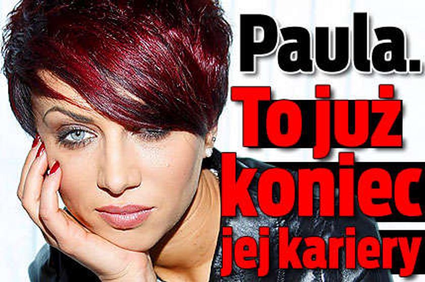 Paulla. To koniec jej kariery!