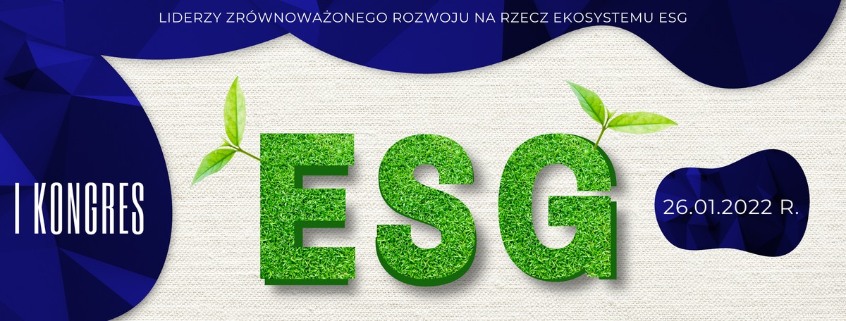 Ważna dyskusja o przyszłości zrównoważonego rozwoju Polski – pierwszy Kongres ESG już 26 stycznia!