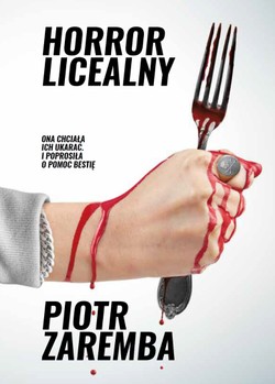 Nowy kryminał Piotra Zaremby - "Horror licealny" już w sprzedaży