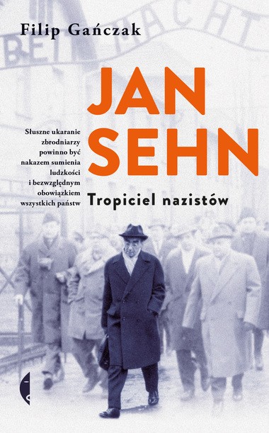 W tekście wykorzystano, dzięki uprzejmości Wydawnictwa Czarne, fragmenty książki Filipa Gańczaka „Jan Sehn. Tropiciel nazistów”