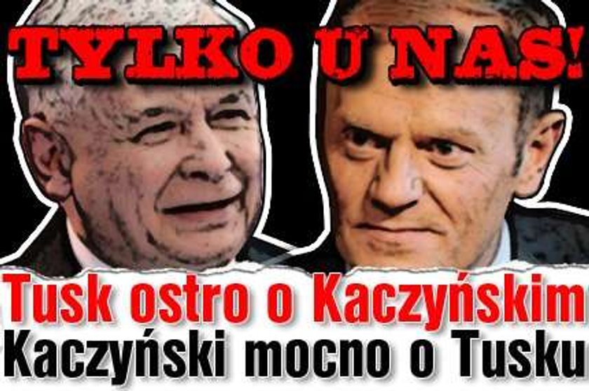 Kaczyński o Tusku i vice versa. On nie może być premierem, bo...