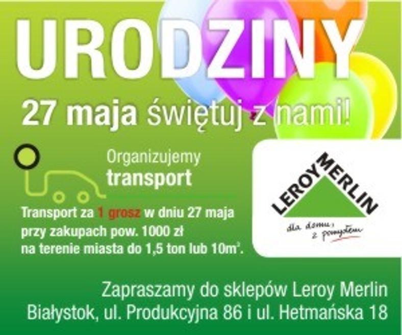 27 Maja Urodziny Leroy Merlin W Bialymstoku Wiadomosci