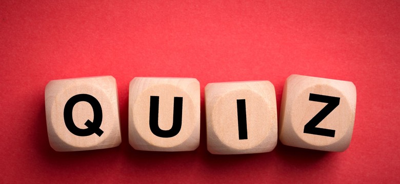 Szybki weekendowy QUIZ wiedzy ogólnej. Sprawdź się w 30 sekund