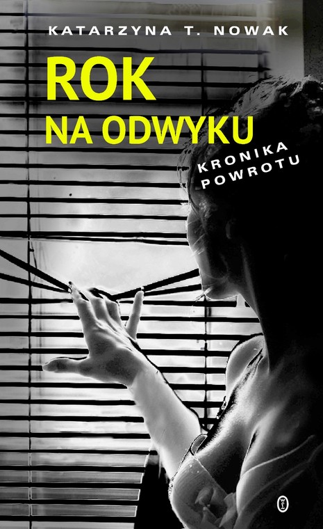 Katarzyna T. Nowak „Rok na odwyku