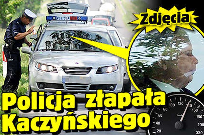 Policja złapała Kaczyńskiego