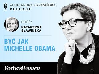 Podcast „Forbes Women”. Gościni: Katarzyna Sławińska, dziennikarka