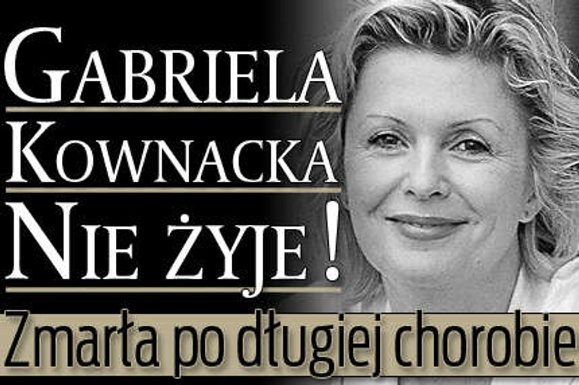 Gabriela Kownacka nie żyje!