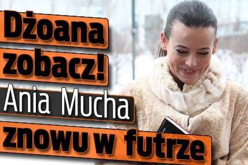 Dżoana zobacz! Ania Mucha znowu w futrze 