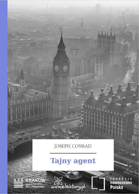 Joseph Conrad, "Tajny agent" w tłum. Anieli Zagórskiej