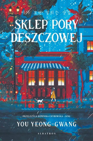 You Yeong-Gwang „Sklep pory deszczowej”, Wydawnictwo Alabatros 2024