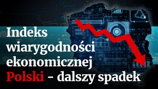 Zaprezentowano indeks wiarygodności ekonomicznej Polski. Znów wypadliśmy gorzej [WYKRESY]
