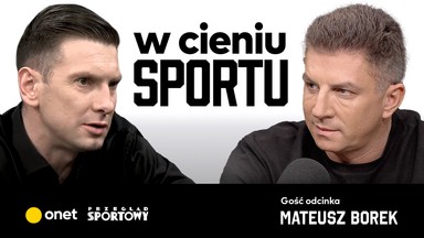 Mateusz Borek: ktoś próbował zrobić ze mnie lenia, którym nigdy nie byłem | W cieniu sportu #78