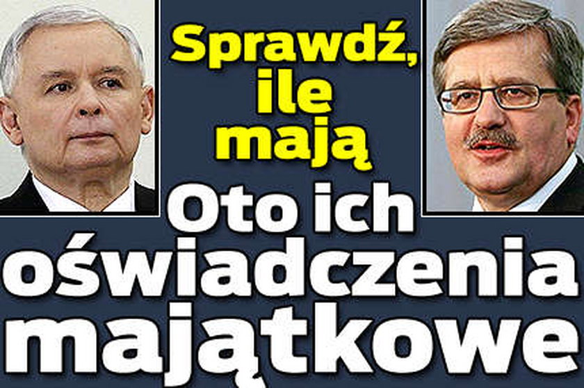 Tyle ma Kaczyński, tyle Komorowski. SPRAWDŹ!