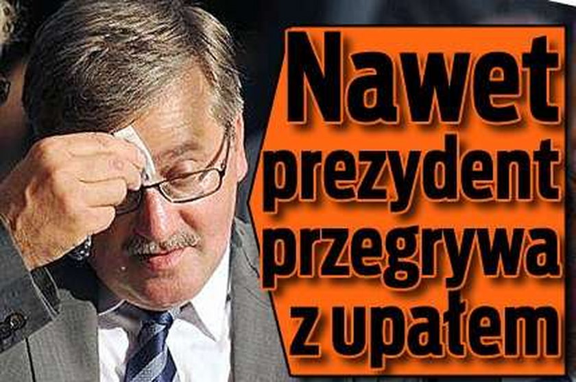 Nawet prezydent przegrywa z upałem