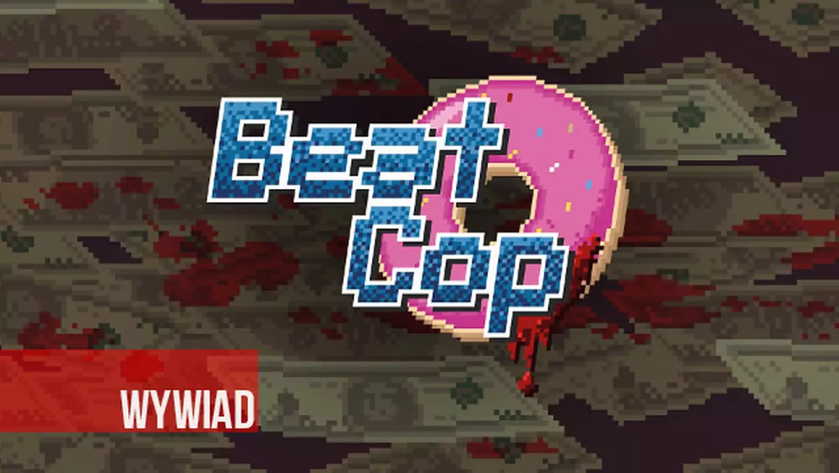 Wyprodukowano w Polsce: Beat Cop. Rozmawiamy z jednym z ojców polskiego gamedevu - Maciejem Miąsikiem