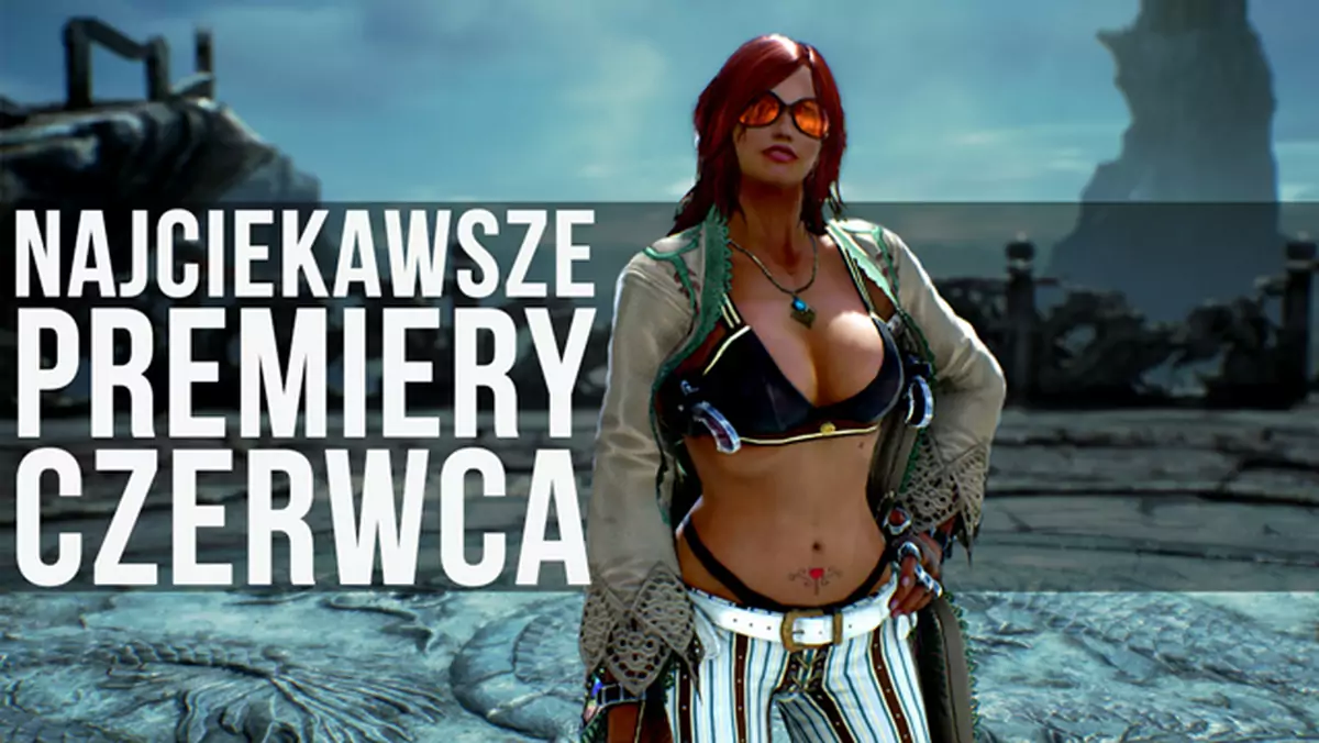 Najciekawsze premiery czerwca - Tekken 7, Dirt 4 i inne