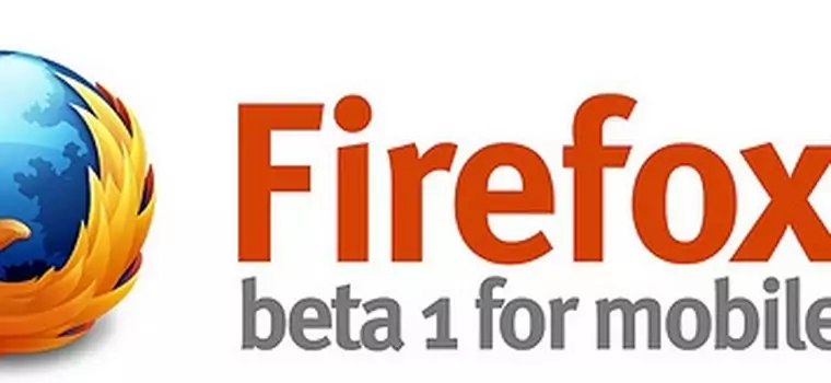 Nowa beta Firefoksa 4 for Mobile