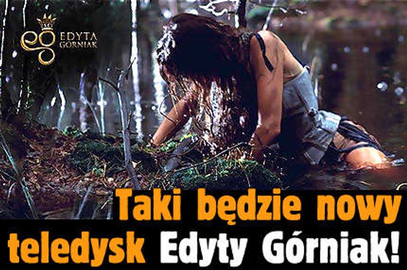 Taki będzie nowy teledysk Edyty Górniak!