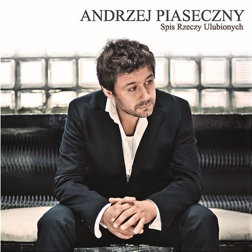 Rok 2009: 'Spis rze­czy ulu­bio­nych' – An­drzej Pia­secz­ny