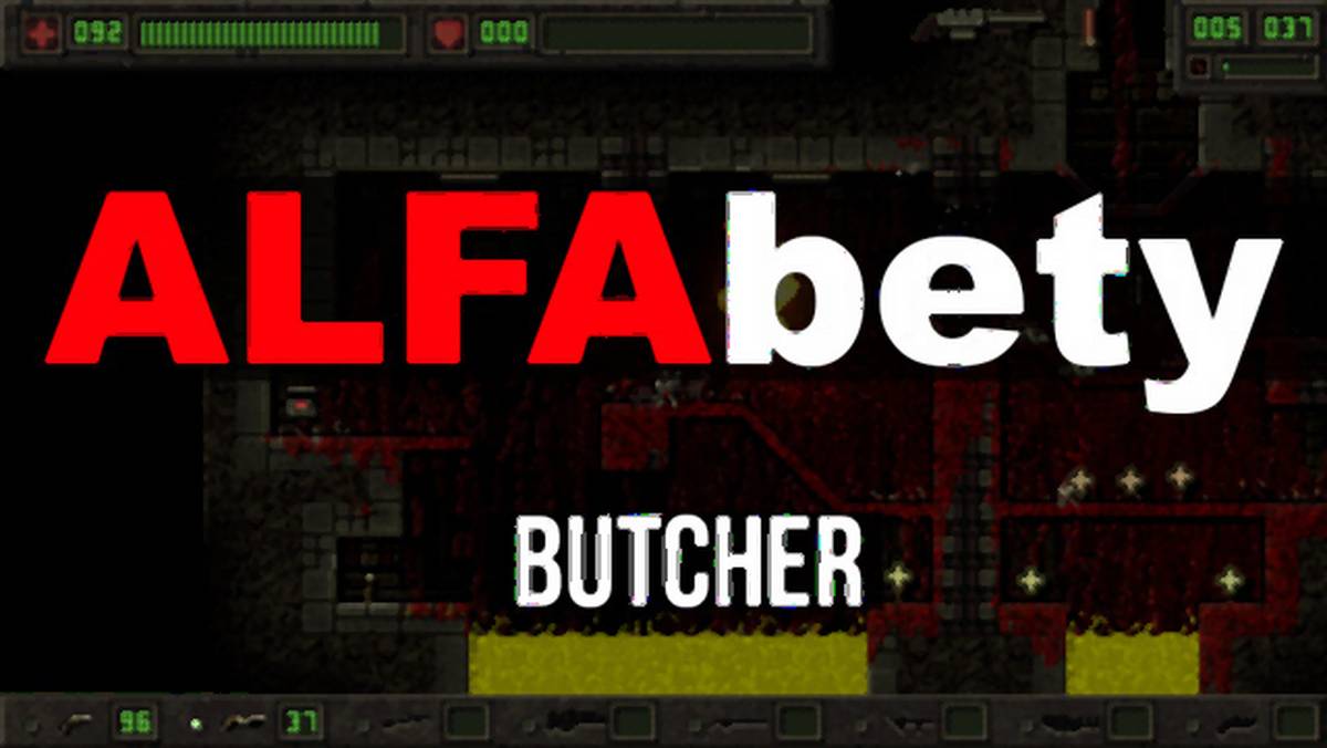 ALFAbety: robimy rzeźnię w grze Butcher
