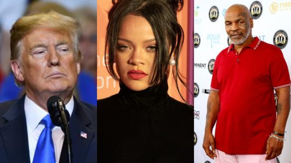 Od lewej do prawej: Donald Trump, Rihanna, Mike Tyson