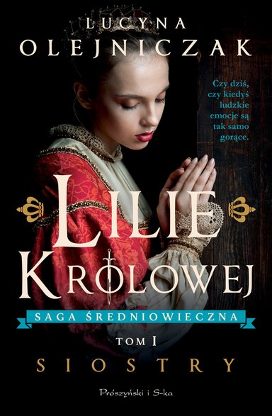 "Lilie królowej. Siostry", Lucyna Olejniczak