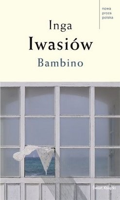 "Bambino" Ingi Iwasiów od 21 sierpnia w księgarniach