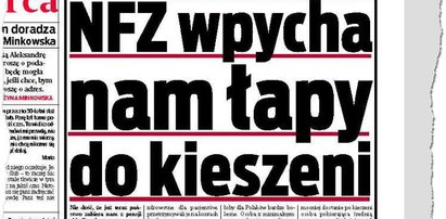 NFZ wpycha nam łapy do kieszeni