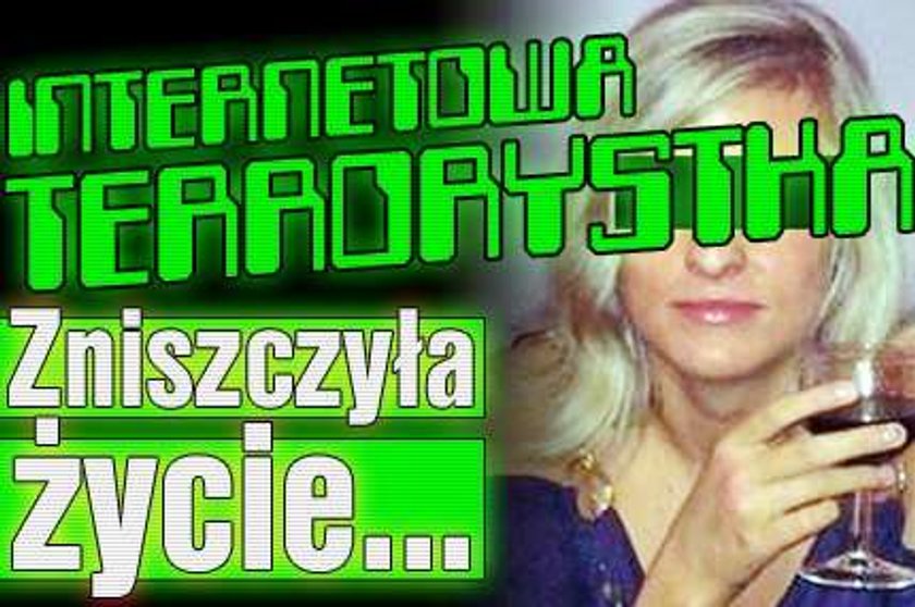 Oto internetowa terrorystka! Zniszczyła życie... 