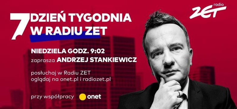 "7. Dzień Tygodnia w Radiu ZET". Zaprasza Andrzej Stankiewicz