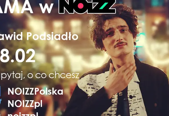 AMA w NOIZZ: Dawid Podsiadło