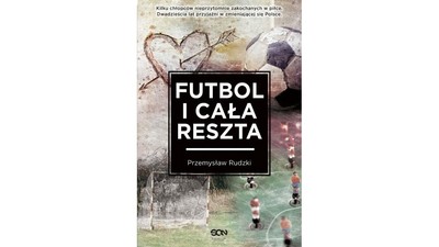 Futbol i cała reszta