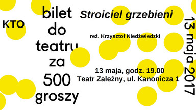 Krakowski Teatr KTO bierze udział w akcji "Bilet za 500 groszy"