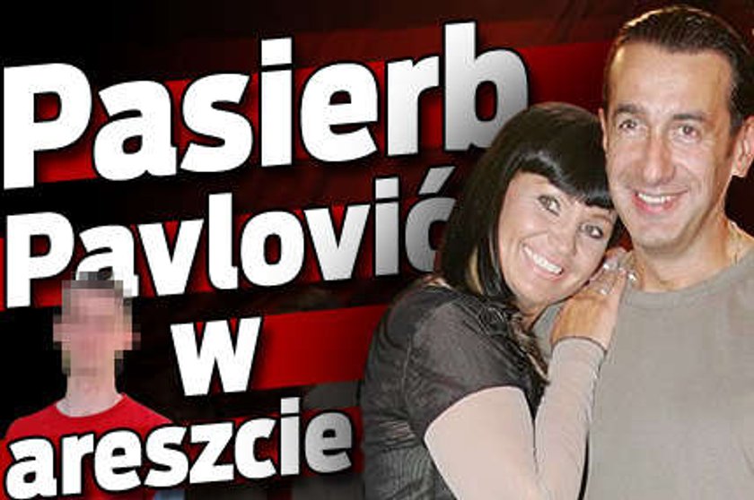 Pasierb Pavlović siedzi w areszcie