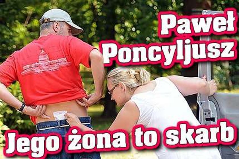 Paweł Poncyljusz. Jego żona to skarb