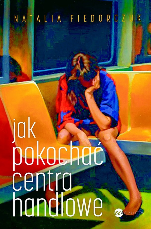 Natalia Fiedorczuk - „Jak pokochać centra handlowe