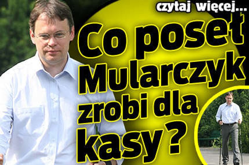 Co poseł Mularczyk zrobi dla kasy?