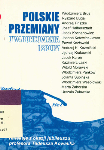 "Polskie przemiany – uwarunkowania i spory. Refleksje z okazji jubileuszu prof. Tadeusza Kowalika"