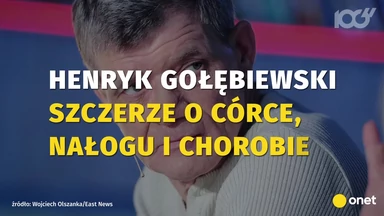 Henryk Gołębiewski szczerze o córce, nałogu i chorobie