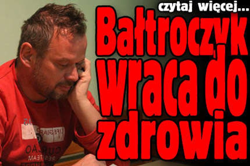 Bałtroczyk wraca do zdrowia